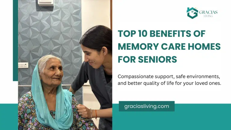 Top 10 Benefits of Memory Care Homes for Seniors
